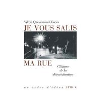 Je vous salis ma rue Clinique de la désocialisation - Sylvie Quesemand Zucca - Stock - broché - Essai
