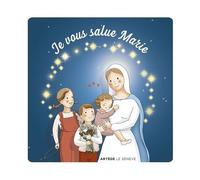 Je Vous Salue Marie