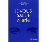JE VOUS SALUE MARIE