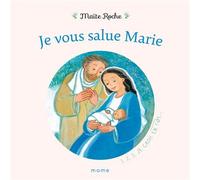 Je vous salue Marie - Maïté Roche - Mame - cartonné - Document jeunesse