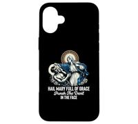 Je Vous salue Marie Pleine de grâce Punch The Devil in The Face Catholic Coque pour iPhone 16 Plus
