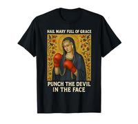 Je Vous salue Marie Pleine de grâce Punch The Devil in The Face Catholic T-Shirt