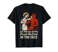 Je Vous salue Marie Pleine de grâce Punch The Devil in The Face Catholic T-Shirt