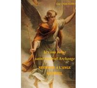 Je vous salue saint Gabriel Archange - Neuvaine a l'ange Gabriel - Guy-Noël Aubry - Books On Demand - broché - Essai