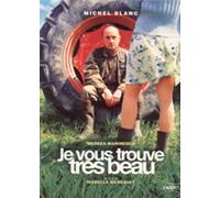 Je vous trouve tres beau