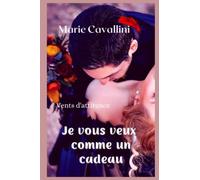 Je vous veux comme un cadeau...: Vents d'attirance