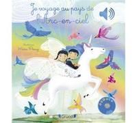 Emilie Collet – Je voyage au pays de l'arc-en-ciel – Livre sonore 6 puces, bébé dès 6 mois – Cartonné