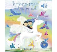 Emilie Collet – Je voyage au pays de l'arc-en-ciel – Livre sonore 6 puces, bébé dès 6 mois – Cartonné