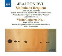 Jeajoon Ryu : Sinfonia da Requiem ; Concerto pour violon nº 1