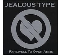 Jealous Type - Farewell to Open Arms