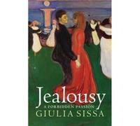 Jealousy A Forbidden Passion Giulia Sissa, (Auteur)