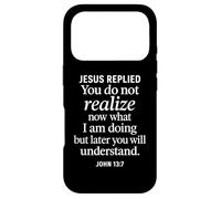 Jean 13:7 Jésus a répondu aux Écritures chrétiennes Foi Comprendre Coque pour iPhone 17 Pro