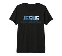 Jean 14:6 Jésus est Le Chemin, la vérité, la Vie chrétienne T-Shirt Haut de Gamme