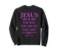 Jean 14:6 Jésus The Way Truth Life Verse Bible Écriture Dieu Sweatshirt