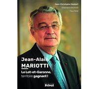JEAN-ALAIN MARIOTTI: Le Lot-et-Garonne, territoire gagnant!