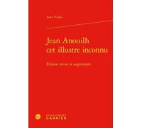Jean Anouilh, Cet Illustre Inconnu