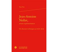 Jean-Antoine Nollet, Un discours technique au XVIIIe siècle - Yann Piot - Classiques Garnier - relié - Etude