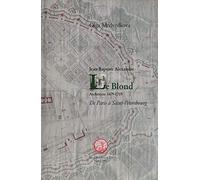 Jean-Baptiste Alexandre Le Blond, architecte 1679-1719 : De Paris à Saint-Pétersbourg