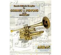 Jean-baptiste arban : grande methode complete de cornet a piston et de saxhorn