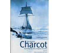 Jean-Baptiste Charcot: Explorateur des mers, navigateur des pôles