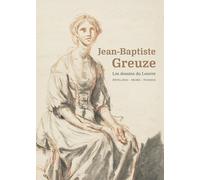 Jean-baptiste greuze (1725-1805): DESSINS DU MUSÉE DU LOUVRE