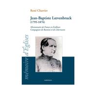 Jean-Baptiste Loevenbruck (1795-1876) - René Charrier - Karthala - broché - Essai