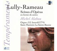 Jean-Baptiste Lully - Scènes d'opéras en forme de suites