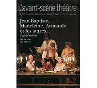 Jean-Baptiste, Madeleine, Armande et les autres… - Julie Deliquet - L'avant-Scene Theatre - broché - Revue