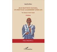 Jean-Baptiste Natama, un nouveau leadership africain Par-dessus la barre haute - Entretiens - Gadj-Bis Mbao - L'harmattan - broché - Essai