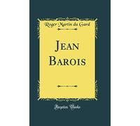 Jean Barois (Classic Reprint)