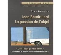 Jean baudrillard la passion de l'objet