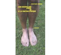 Jean Baudrillard, Utopie, 68 Et La Fonction Utopique