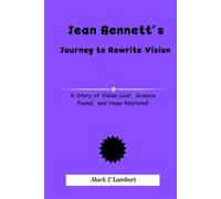 Jean Bennett’s Journey to Rewrite Vision: A Story of Vision Lost, Science Found, and Hope Restored