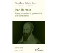 Jean Bertaut: Poète, musicien, portraitiste à la Renaissance