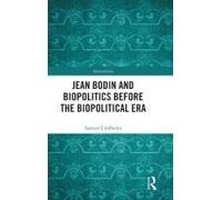 Jean Bodin And Biopolitics Before The Biopolitical Era