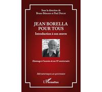 Jean Borella pour tous: Introduction à son oeuvre - Hommage à l’occasion de son 95e anniversaire