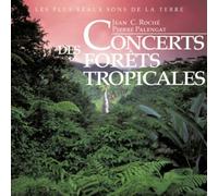 Jean C. Roché - Concerts des Forêts Tropicales