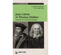 Jean Calvin et Thomas Hobbes: Naissance de la modernité politique
