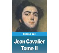 Jean Cavalier Ou Les Fanatiques Des Cévennes