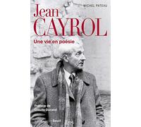Jean Cayrol: Une vie en poésie