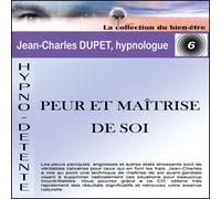 Jean Charles Dupet - Peur et Maitrise de Soi Vol 6