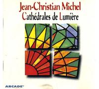 Jean-Christian Michel - Jean-Christian Michel / Cathédrales de Lumière