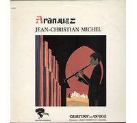 Jean-Christian Michel - Quatuor Avec Orgue - Aranjuez