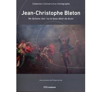 Jean-Christophe Bleton - Ne Lâchons Rien ! Ou Le Beau Désir De Durer