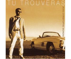Jean-Christophe Moroni - Tu Trouveras
