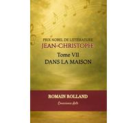 JEAN-CHRISTOPHE: TOME 7 - DANS LA MAISON