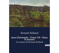 Jean-Christophe - Tome 7 - Jean-Christophe À Paris - Volume 3, Dans La Maison