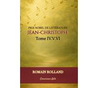 JEAN-CHRISTOPHE: TOMES IV À VI