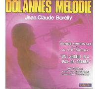 Jean-Claude Borelly - Dolannes Melodie (Bande originale du film "Un linceul n'a pas de poches" / Dolannes Melodie (Flûte de pan) [Vinyle 45 tours 7"]