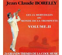 JEAN CLAUDE BORELLY - Les 24 Merveilles Du Monde De La Trompette - volume 2 (174371-2)